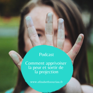 podcast apprivoiser la peur